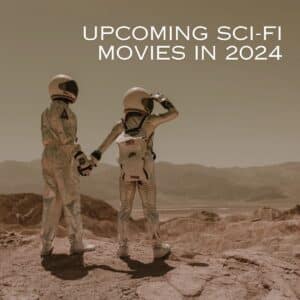upcoming sci fi movies 2024
